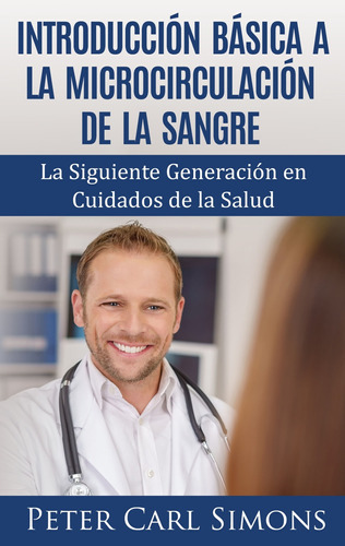 Introducción Básica A La Microcirculación De Sangre -   