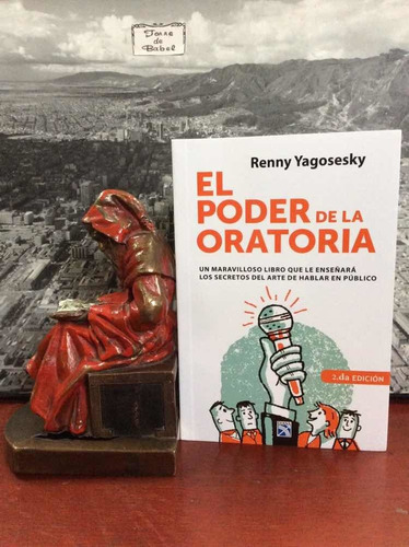 El Poder De La Oratoria - Renny Yagosesy - Nuevo 