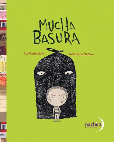 Mucha Basura - Marcela Caratozzolo Llustrado Por Eva Mastrog