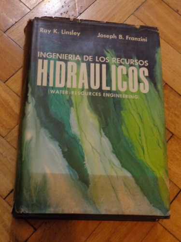 Ingeniería De Los Recursos Hidráulicos. Linsley - Fra&-.