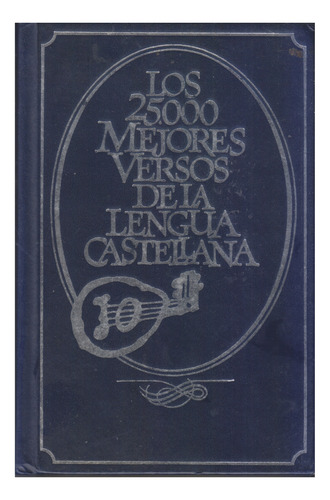 Los 25000 Mejores Versos De La Lengua Castellana. Centro