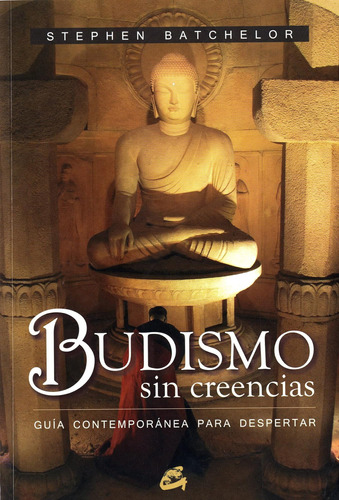 Libro: Budismo Sin Creencias: Guía Contemporánea Para