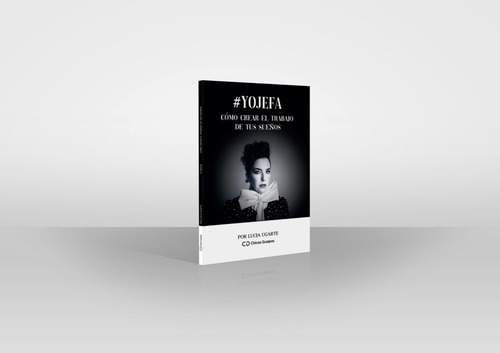#yojefa Cómo Crear El Trabajo De Tus Sueños Lucía Ugarte