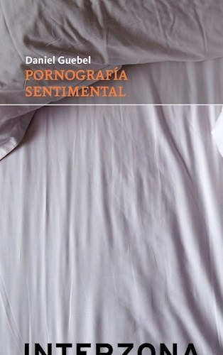 Pornografia Emocional - Guebel Daniel (libro)