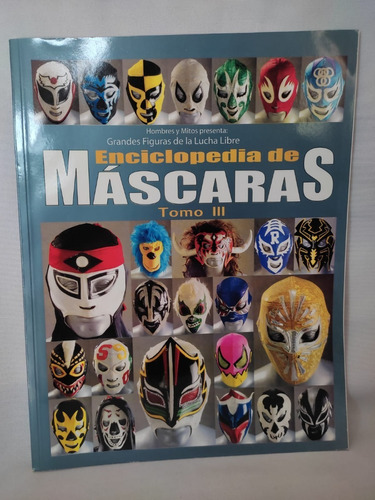 Grandes Figuras De La Lucha Libre 03 Mascaras Revista