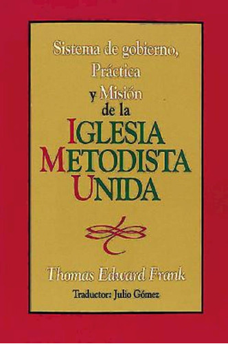 Libro: Sistema De Gobierno, Práctica Y Misión De La Iglesia