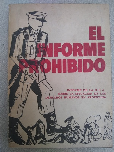 El Informe Prohibido. Oea. 1984.