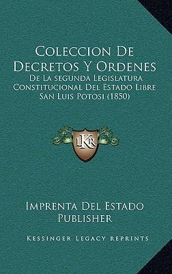 Libro Coleccion De Decretos Y Ordenes - Imprenta Del Esta...
