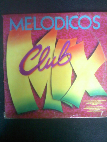 Lp.los Melodicos. Melodicos Club Mix.1990.orquesta Bailable. (Usado)