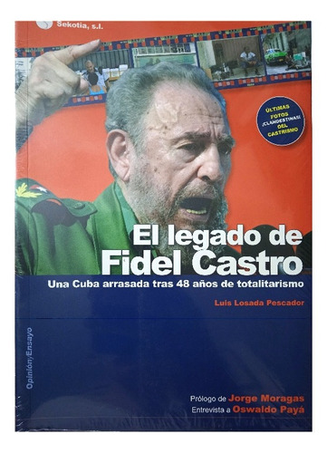 El Legado De Fidel Castro (nuevo) / Luis Losada Pescador