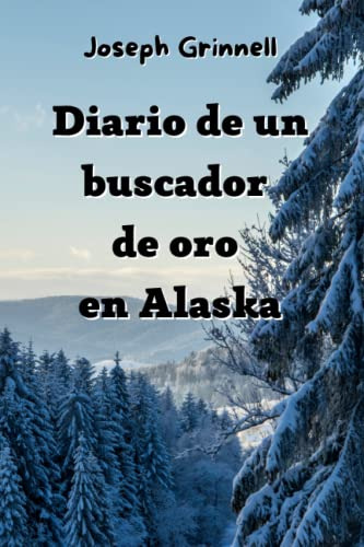 Diario De Un Buscador De Oro En Alaska -traducido-