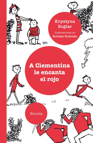 A Clementina Le Encanta El Rojo, De Boglar, Krystyna. Editorial Siruela, Tapa Dura En Español
