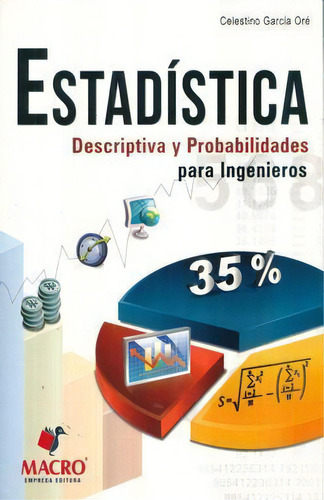 Estadística Descriptiva Y Probabilidades Para Ingenieros, De Garcia Ore, Celestino. Editorial Empresa Editora Macro En Español