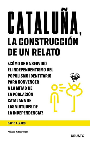 CataluÃÂ±a, la construcciÃÂ³n de un relato, de ALVARO GARCIA, DAVID. Editorial Deusto, tapa blanda en español