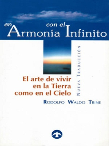 En Armonía Con El Infinito, Rodolfo Waldo Trine, Pax Nuevo