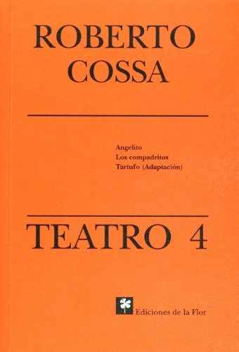 Teatro 4 Cossa (angelito-los Compadritos-tartufo) -   - Robe