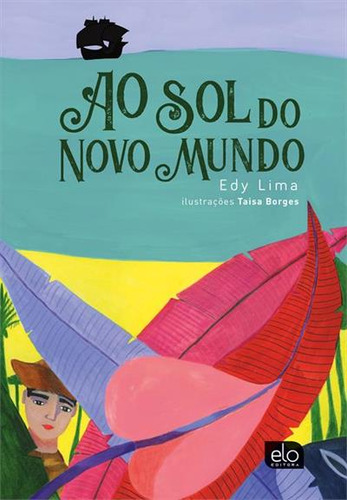 Ao Sol Do Novo Mundo, De Edy Lima. Editorial Elo Editora, Capa Mole, Edição 2 Em Português, 2021