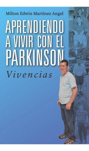 Libro Aprendiendo A Vivir Con El Párkinson: Vivencias ( Lbm1