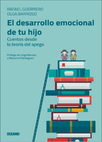 Desarrollo Emocional De Tu Hijo, El: Cuentos Desde La Teoria