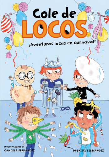 Libro - Aventuras Locas En Carnaval (cole De Locos 5) 