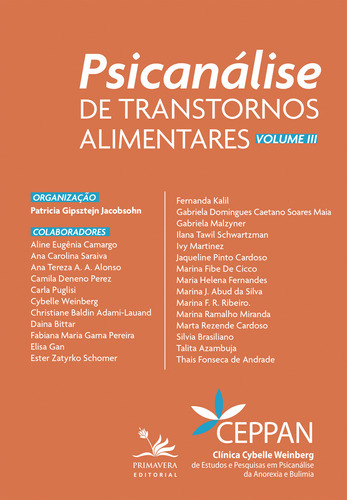 Livro Psicanálise De Transtornos Alimentares: Volume Iii, De ;  Gipsztejn Jacobsohn, Patricia. Editora Primavera, Capa Dura Em Português, 2023