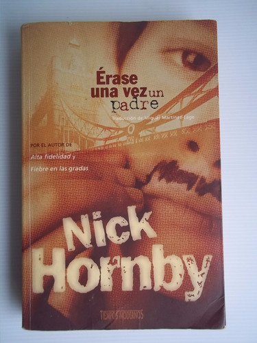 Erase Una Vez Un Padre Nick Hornby 1999 Novela Unico Dueño