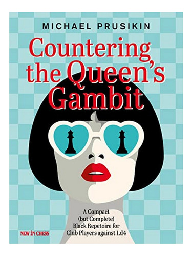 Countering The Queens Gambit - Michael Prusikin. Eb14