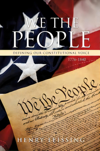We The People, De Leissing, Henry. Editorial Xulon Pr, Tapa Blanda En Inglés