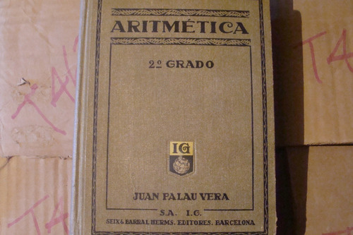 Aritmetica Segundo Grado , Año 1922 , Juan Palau Vera