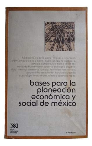 Bases Pra La Planeación Económica Y Social De México