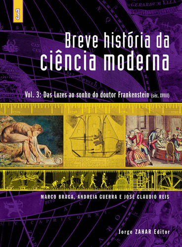 Breve História Da Ciência Moderna - Vol.3, De Marco Braga. Editora Zahar Em Português