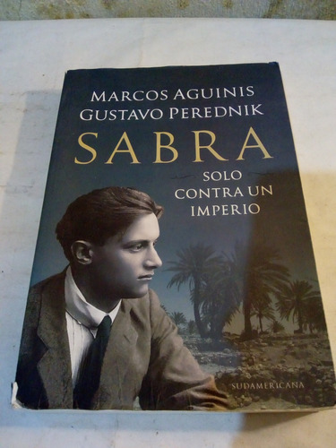 Sabra Solo Contra Un Imperio De M. Aguinis Y G. Perednik