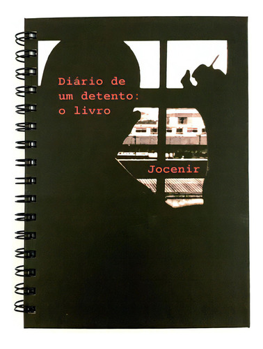 Diário De Um Detento: O Livro: Jocenir, De Jocenir., Vol. 4. Editora Produção Independente, Capa Dura, Edição 4ª Edição - 2023 Em Português, 2001