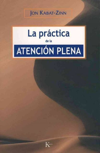 La Practica De La Atencion Plena