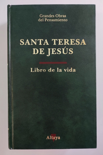 Libro De La Vida. Santa Teresa De Jesús. Estudio De La Obra 