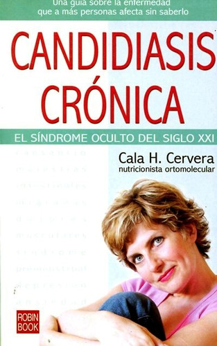 Candidiasis Cronica El Sindrome Oculto Del Siglo Xxi