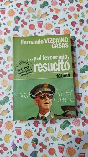 Fernando Vizcaino Casas Y Al Tercer Año Resucito - Ed Planet