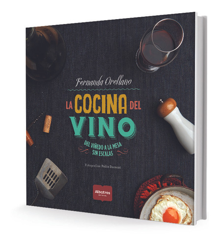 La Cocina Del Vino - Fernanda Orellano