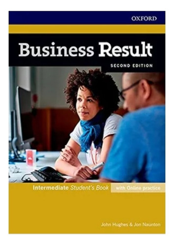 Business Result (2nd.edition) Intermediate - Student's Book + Online Practice, De Hughes, John. Editorial Oxford University Press, Tapa Blanda En Inglés Internacional, 2016