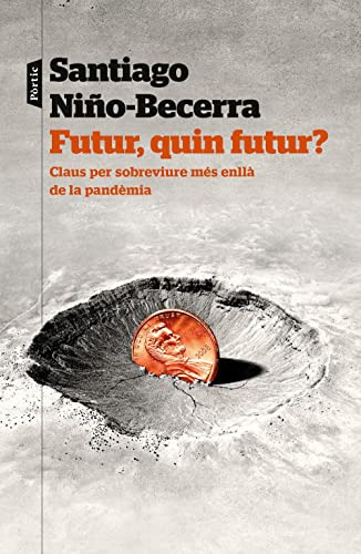 Futur Quin Futur?: Claus Per Sobreviure Mes Enllà De La Pand