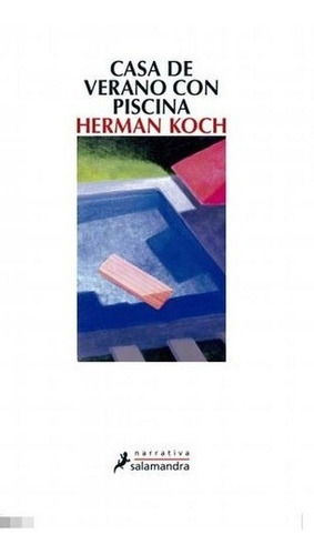 Casa De Verano Con Piscina - Herman Koch