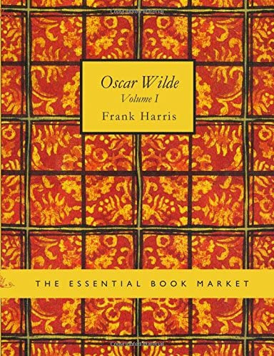 Libro:  Oscar Wilde- Volume I: His Life And Confessions