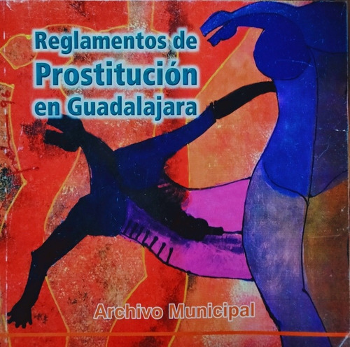 Reglamentos De Prostitución En Guadalajara Archivo Municipal