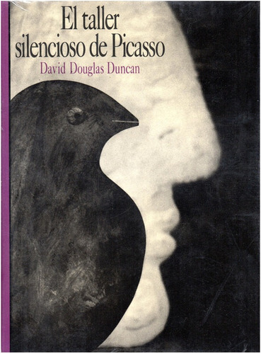 El Taller Silencioso De Picasso - Douglas Duncan - Noguer