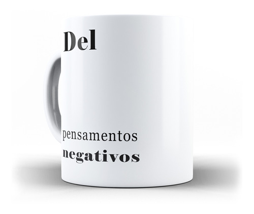 Caneca Del Pensamentos Negativos Enter Pensamentos Positivos