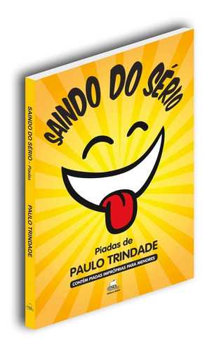 Livro Saindo Do Sério: Piadas De Paulo Trindade, De Paulo Trindade. Editora Batel Em Português
