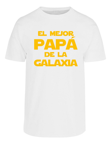 Playera Leyendas El Mejor Papá De La Galaxia - Día Del Padre