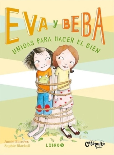 Eva Y Beba 5 - Unidas Para Hacer El Bien - Annie Barrows - S