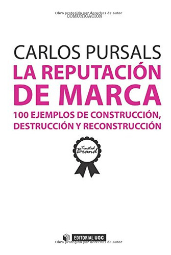 La Reputaciã³n De Marca : 100 Ejemplos De Construcciã³n, Des