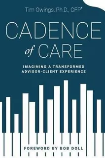 Cadence Of Care : Imagining A Transformed Advisor-client ...